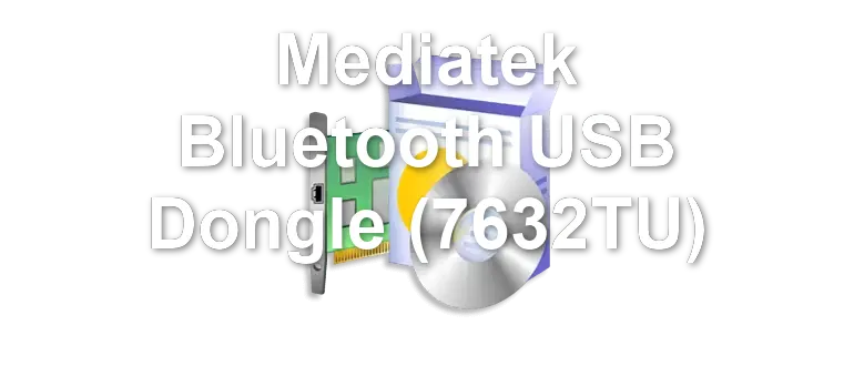 Mediatek Bluetooth USB Dongle (7632TU)