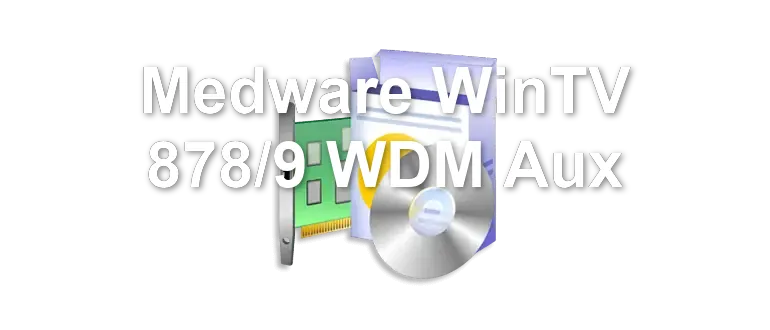 Medware WinTV 878/9 WDM Aux