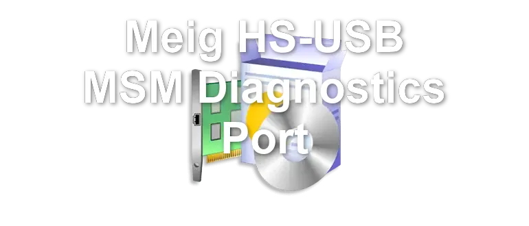Meig HS-USB MSM Diagnostics Port