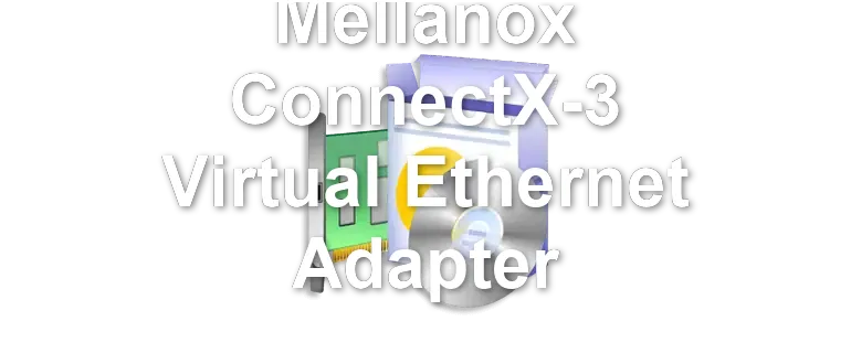 Mellanox ConnectX-3 Virtual Ethernet Adapter
