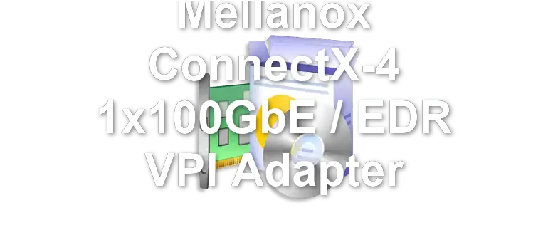 Mellanox ConnectX-4 1x100GbE / EDR VPI Adapter