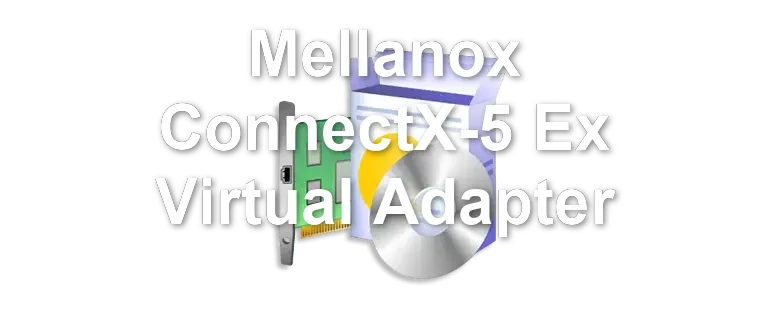 Mellanox ConnectX-5 Ex Virtual Adapter