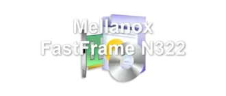 Mellanox FastFrame N322