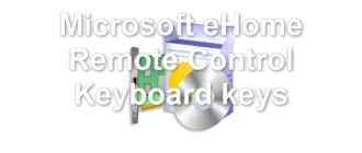 Microsoft eHome Remote Control Keyboard keys