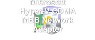 Microsoft Hyper-V CDMA MBB Network Adapter