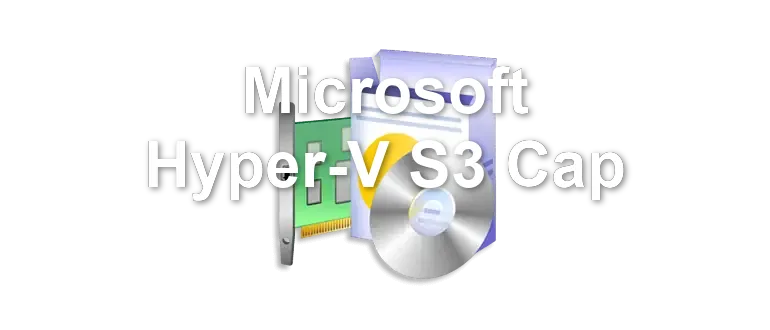Microsoft Hyper-V S3 Cap