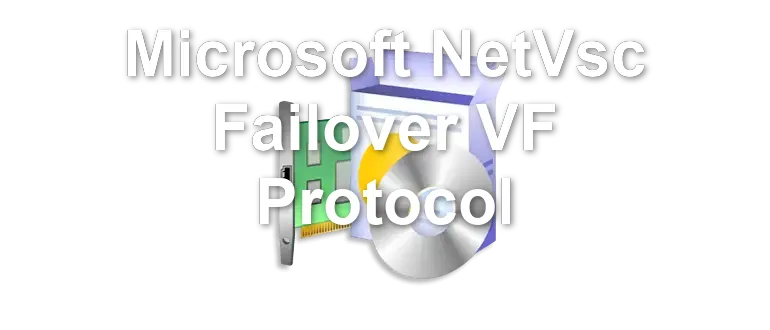 Microsoft NetVsc Failover VF Protocol