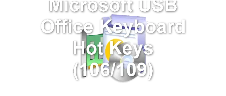 Microsoft USB Office Keyboard Hot Keys (106/109)