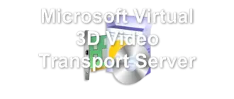 Microsoft Virtual 3D Video Transport Server