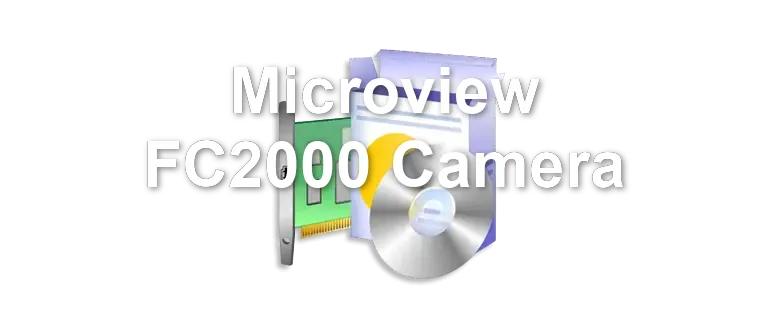 Microview FC2000 Camera