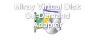 Miray Virtual Disk On-Demand Adapter