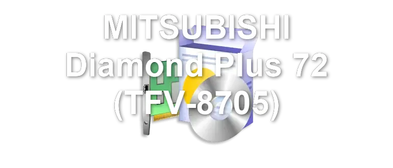 MITSUBISHI Diamond Plus 72 (TFV-8705)