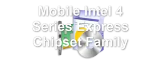 Mobile Intel 4 Series Express Chipset Family