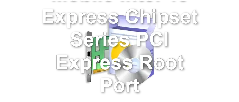 Mobile Intel 45 Express Chipset Series PCI Express Root Port