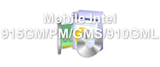 Mobile Intel 915GM/PM/GMS/910GML