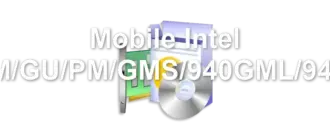 Mobile Intel 945GM/GU/PM/GMS/940GML/943GML