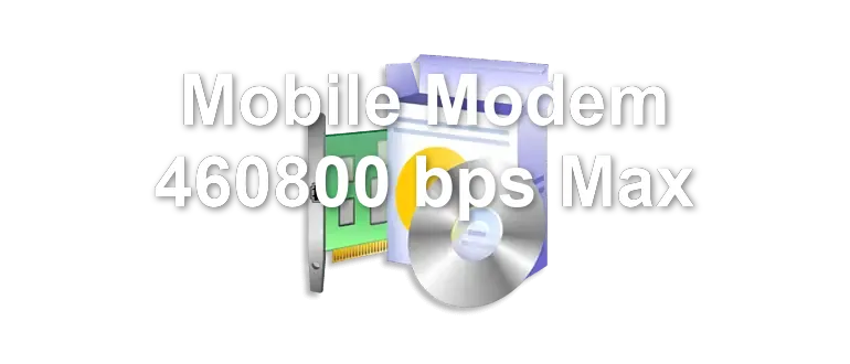 Mobile Modem 460800 bps Max