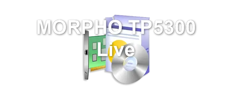MORPHO TP5300 Live