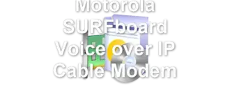 Motorola SURFboard Voice over IP Cable Modem