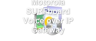 Motorola SURFboard Voice over IP Gateway