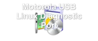 Motorola USB Linux Diagnostic Port