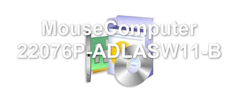 MouseComputer 22076P-ADLASW11-B