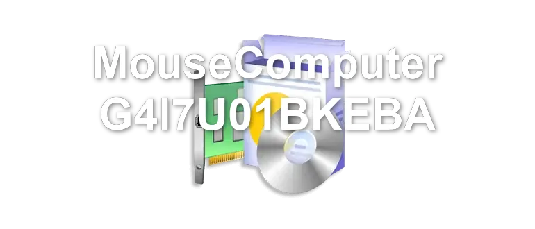 MouseComputer G4I7U01BKEBA