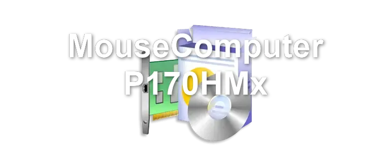 MouseComputer P170HMx