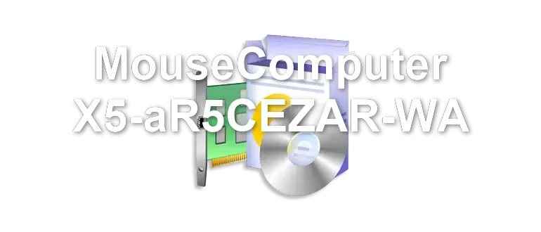 MouseComputer X5-aR5CEZAR-WA