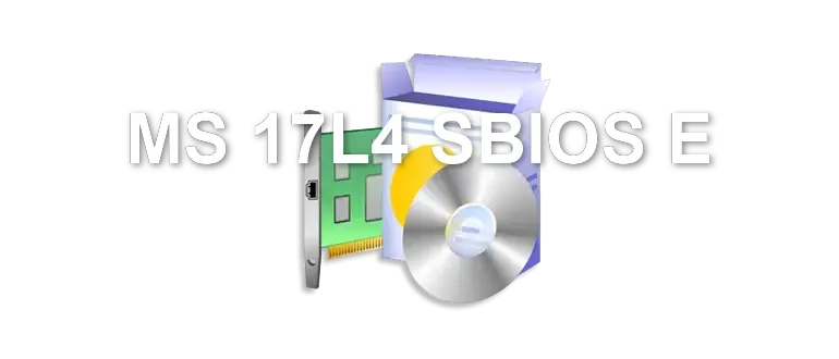 MS 17L4 SBIOS E