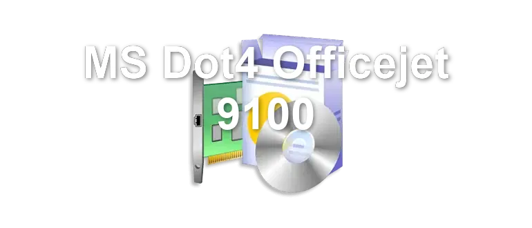 MS Dot4 Officejet 9100