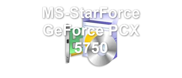 MS-StarForce GeForce PCX 5750