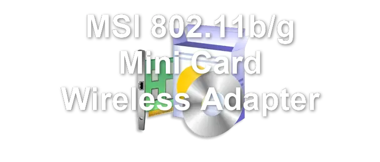 MSI 802.11b/g Mini Card Wireless Adapter
