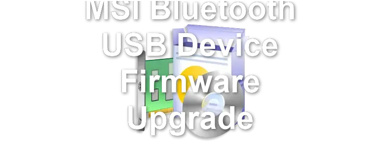 MSI Bluetooth USB Device Firmware Upgrade
