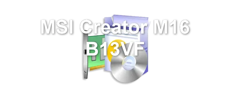 MSI Creator M16 B13VF