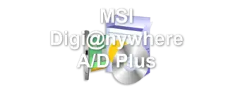 MSI Digi@nywhere A/D Plus