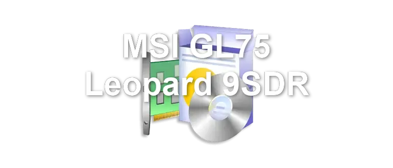 MSI GL75 Leopard 9SDR