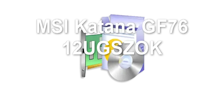 MSI Katana GF76 12UGSZOK