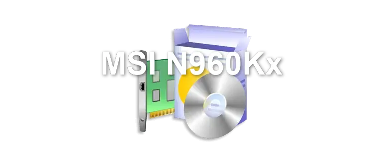 MSI N960Kx