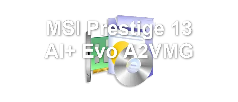 MSI Prestige 13 AI+ Evo A2VMG