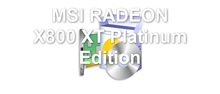 MSI RADEON X800 XT Platinum Edition