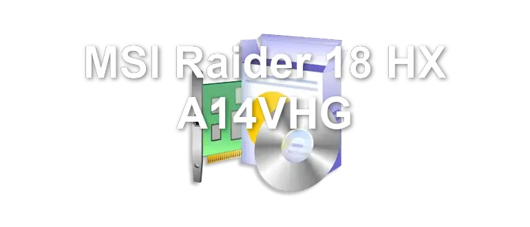 MSI Raider 18 HX A14VHG