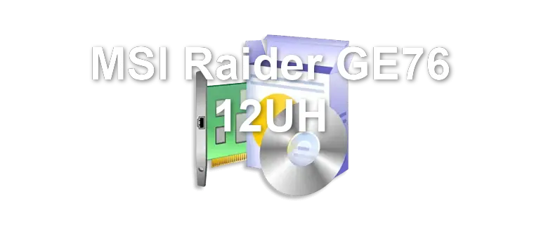 MSI Raider GE76 12UH