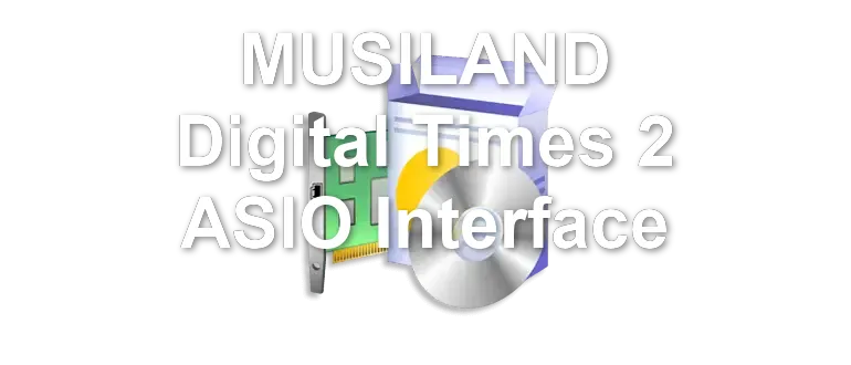 MUSILAND Digital Times 2 ASIO Interface