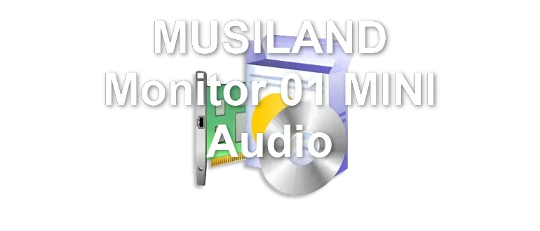 MUSILAND Monitor 01 MINI Audio