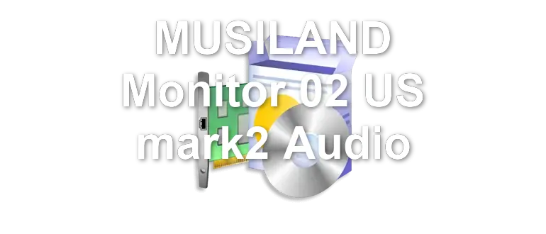 MUSILAND Monitor 02 US mark2 Audio