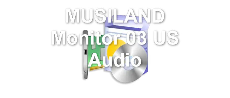 MUSILAND Monitor 03 US Audio