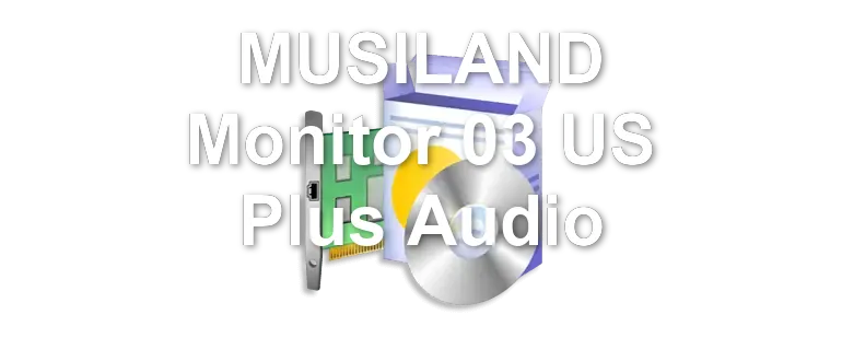 MUSILAND Monitor 03 US Plus Audio