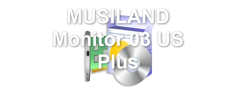 MUSILAND Monitor 03 US Plus