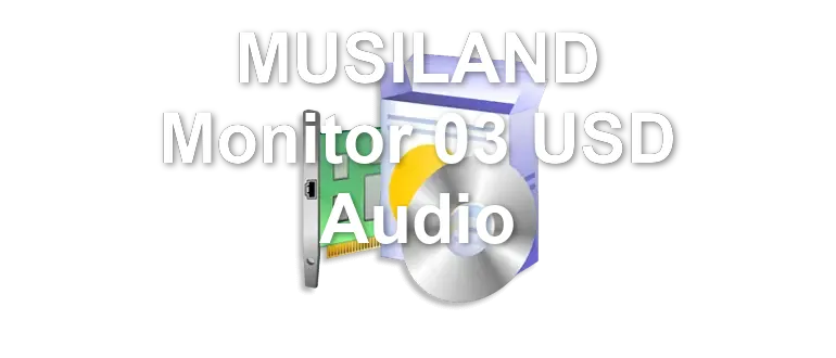 MUSILAND Monitor 03 USD Audio